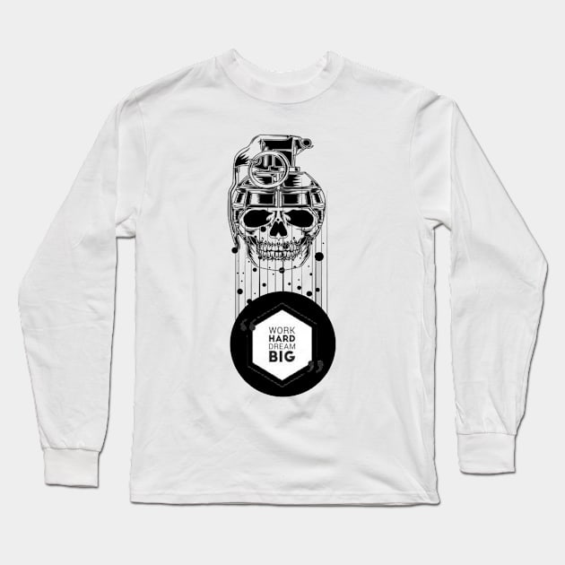 Work hard Dream big Long Sleeve T-Shirt by joshsmith